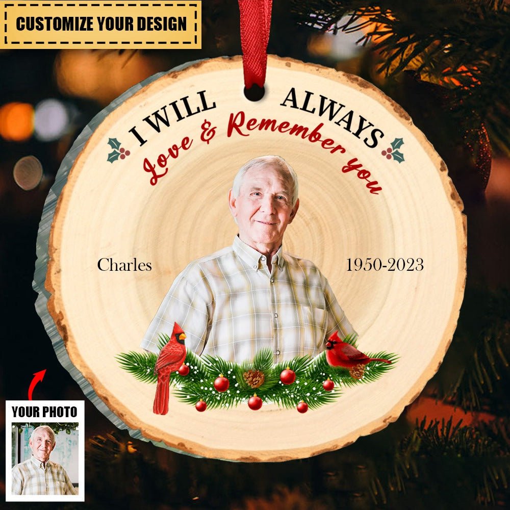 Memorial - Custom Photo I Will Always Love And Remember You - Personalized Ornament - Image 2