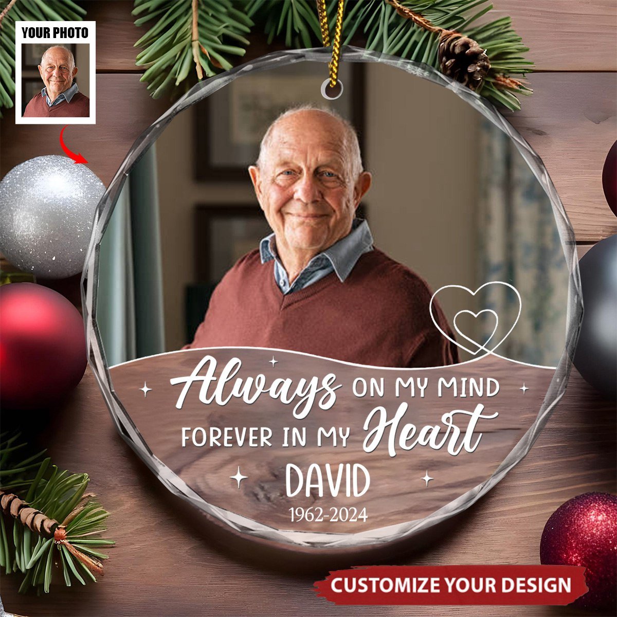 Custom Photo Always On My Mind - Memorial Personalized Circle Glass Ornament - Image 2