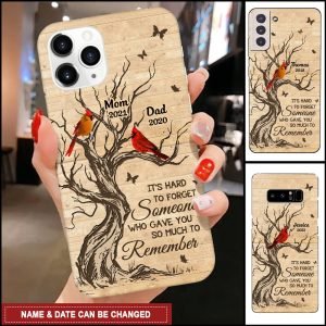 Memorial Cardinal Gift, Hard To Forget Someone Who Gave You So Much To Remember Personalized Phone Case LPL06AUG22NY1