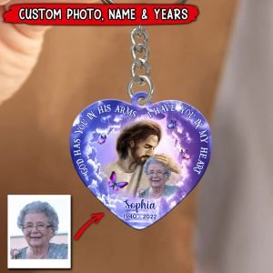 Memorial Upload Photo Gift, God Has You In His Arms I Have You In My Heart Personalized Acrylic Keychain LPL21JUN22TP2